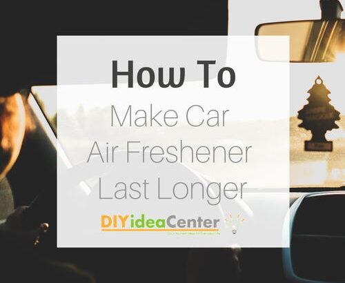 How to Keep Car Air Freshener Last Longer