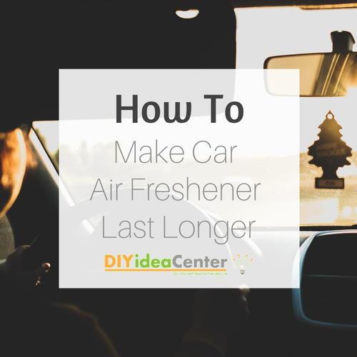 How to Keep Car Air Freshener Last Longer